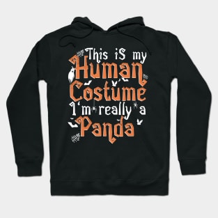 This Is My Human Costume I'm Really A Panda - Halloween design Hoodie